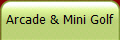 Arcade & Mini Golf